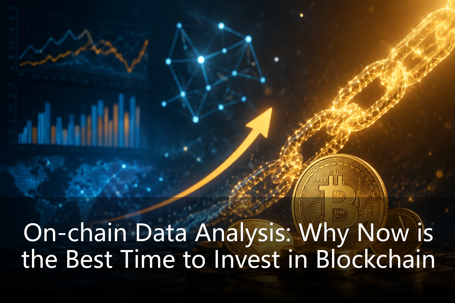 On-chain Data Analysis: Why Now is the Best Time to Invest in Blockchain
